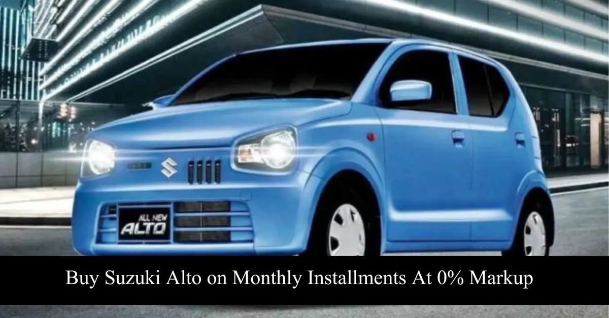Buy Suzuki Alto on Monthly Installments At 0% Markup